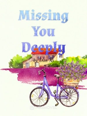 Missing You Deeply