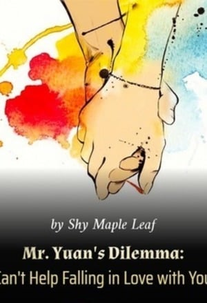 Mr. Yuan's Dilemma: Can't Help Falling in Love with You