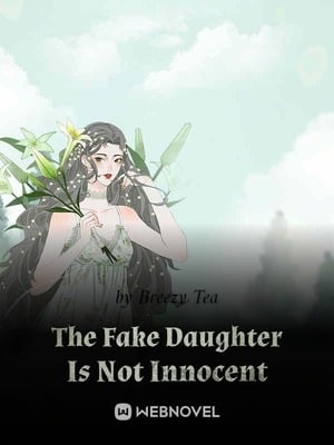 The Fake Daughter Is Not Innocent