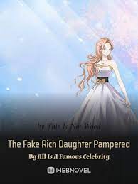 The Fake Rich Daughter Pampered By All Is A Famous Celebrity