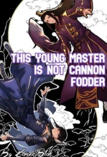 This Young Master is not Cannon Fodder